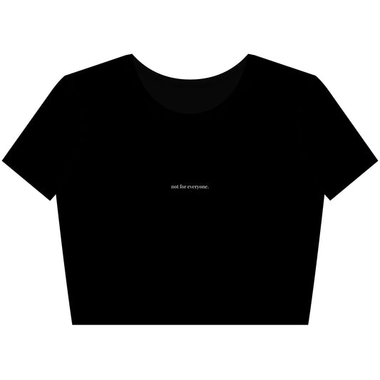 Not For Everyone Crop Tee.